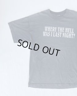 画像2: WHERE THE HELL WAS I LAST NIGHT VTG T-SHIRT BLACK