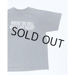 画像: WHERE THE HELL WAS I LAST NIGHT VTG T-SHIRT BLACK