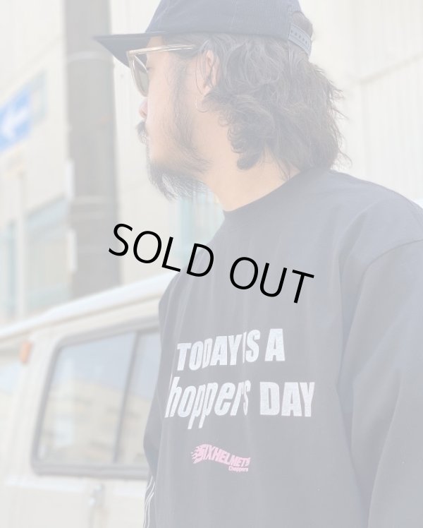 画像3: SIXHELMETS “TODAY IS A CHOPPERS DAY” L/S T-SHIRT BLACK