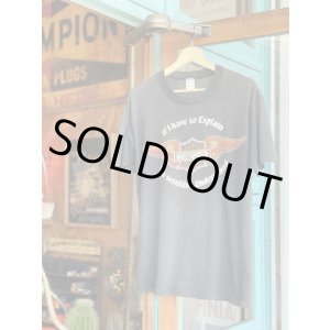 画像: HARLEY DAVIDSON I HAVE TO EXPLAIN YOU WOULDN’T UNDERSTAND VTG T-SHIRT BLACK L